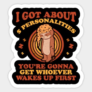 I Got About 5 Personalities Sloth Lover Sticker